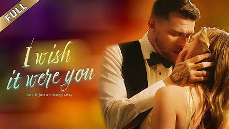 i wish it were you full movie dailymotion